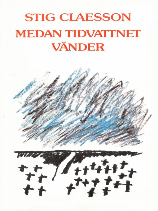 Titeldetaljer för Medan tidvattnet vänder av Stig Claesson - Tillgänglig
